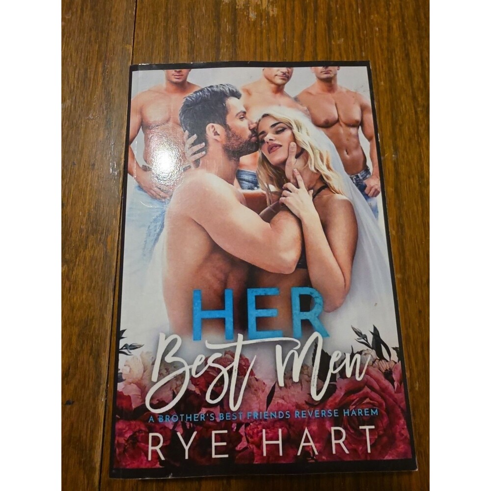 Her Best Men: A Brothers Best Friends Reverse Harem By Rye Hart